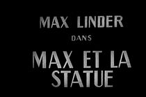 Watch Max and the Statue (Short 1912)