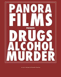 Watch Drugs, Alcohol & Murder (Short 2009)