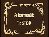 Watch Herczeg Ferenc: A harmadik testör