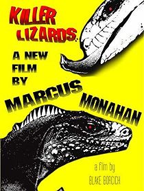 Watch Killer Lizards: A New Film by Marcus Monahan