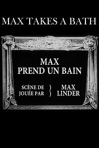 Watch Max Takes a Bath (Short 1910)