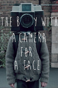 Watch The Boy with a Camera for a Face (Short 2013)