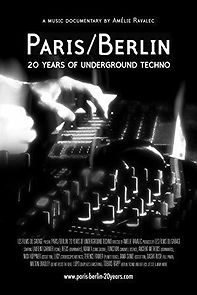 Watch Paris/Berlin: 20 Years of Underground Techno