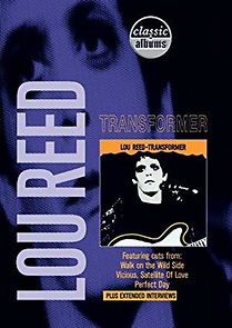 Watch Classic Albums: Lou Reed - Transformer