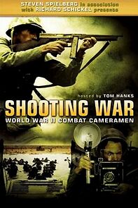 Watch Shooting War: World War II Combat Cameramen