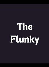 Watch The Flunky