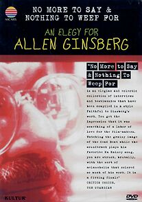 Watch No More to Say & Nothing to Weep For: An Elegy for Allen Ginsberg 1926-1997