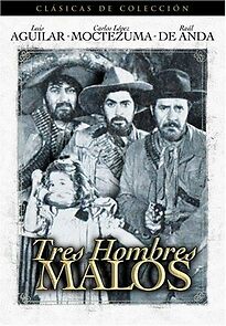 Watch Tres hombres malos