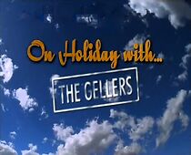 Watch On Holiday with the Gellers