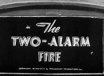 Watch The Two-Alarm Fire (Short 1934)