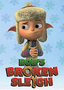 Watch Bob's Broken Sleigh