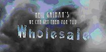 Watch Neil Gaiman's We Can Get Them for You Wholesale (Short 2013)