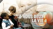 Watch À nous deux la vie