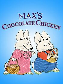 Watch Max's Chocolate Chicken (Short 1991)