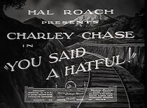 Watch You Said a Hatful! (Short 1934)