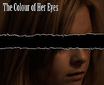 Watch The Colour of Her Eyes (Short 2013)