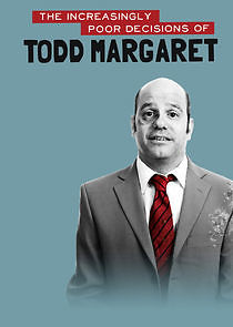 Watch The Increasingly Poor Decisions of Todd Margaret