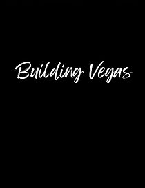 Watch Building Vegas