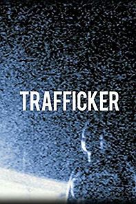 Watch Trafficker