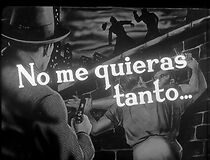 Watch No me quieras tanto...