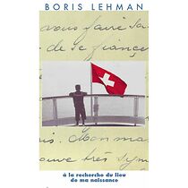 Watch À la recherche du lieu de ma naissance