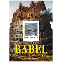 Watch Babel - lettre à mes amis restés en Belgique