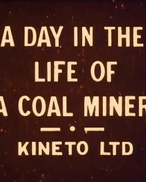 Watch A Day in the Life of a Coal Miner (Short 1910)