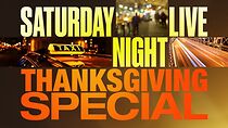Watch Saturday Night Live: Thanksgiving Special (TV Special 2014)