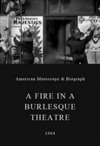 Watch A Fire in a Burlesque Theatre (Short 1904)