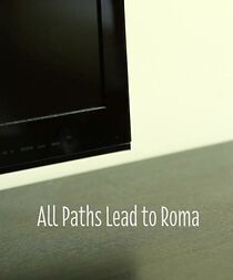 Watch All Paths Lead to Roma (Short 2012)
