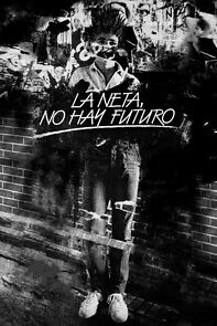 Watch La neta no hay futuro (Short 1987)