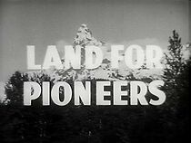 Watch Land for Pioneers (Short 1944)