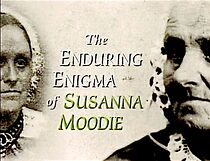 Watch The Enduring Enigma of Susanna Moodie