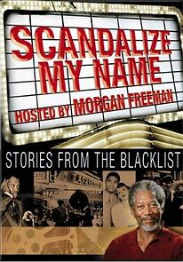 Watch Scandalize My Name: Stories from the Blacklist
