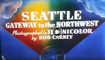 Watch Seattle: Gateway to the Northwest (Short 1940)