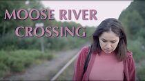 Watch Moose River Crossing