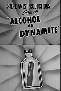 Watch Alcohol is Dynamite (Short 1967)