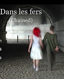 Watch Dans les fers (Short 2008)