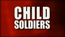 Watch Child Soldiers