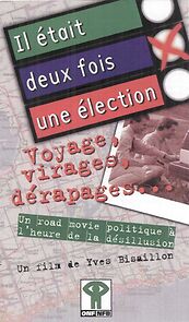 Watch Il était deux fois une élection