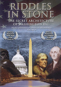 Watch Secret Mysteries of America's Beginnings Volume 2: Riddles in Stone - The Secret Architecture of Washington D.C.