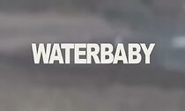 Watch Waterbaby (Short 2008)