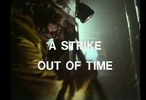 Watch A Strike Out of Time