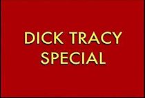 Watch Dick Tracy Special