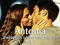 Watch Antonia - Zwischen Liebe und Macht