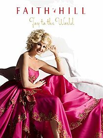 Watch Faith Hill: Joy to the World (TV Special 2008)