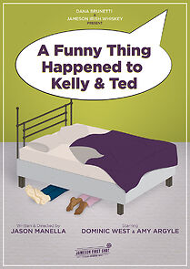 Watch A Funny Thing Happened to Kelly and Ted (Short 2017)