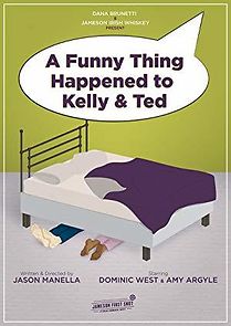 Watch A Funny Thing Happened to Kelly and Ted