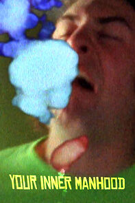 Watch Your Inner Manhood (Short 2013)