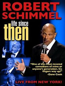 Watch Robert Schimmel: Life Since Then (TV Special 2009)